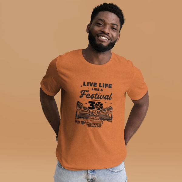 Live Life Like a Festival unisex t-shirt