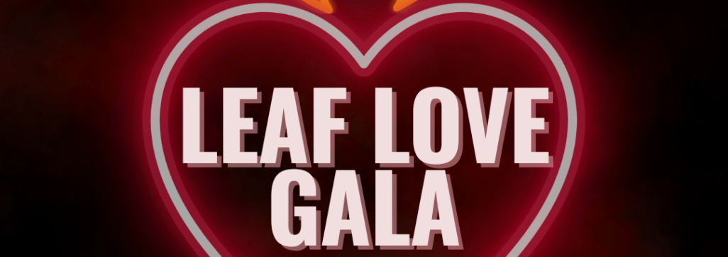 LEAF Love Gala, Valentine's Day 2026